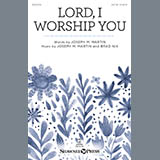 Download or print Joseph M. Martin & Brad Nix Lord, I Worship You Sheet Music Printable PDF 11-page score for Sacred / arranged SATB Choir SKU: 415561
