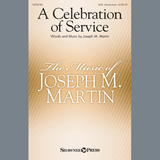 Download or print Joseph M. Martin A Celebration Of Service Sheet Music Printable PDF 15-page score for Sacred / arranged SATB Choir SKU: 413412