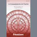 Download or print Joseph M. Martin A Commission Of Faith Sheet Music Printable PDF 10-page score for Concert / arranged SATB Choir SKU: 296427