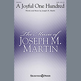 Download or print Joseph M. Martin A Joyful One Hundred Sheet Music Printable PDF 3-page score for Sacred / arranged SATB Choir SKU: 156519
