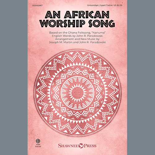 Joseph M. Martin and John R. Paradowski An African Worship Song Profile Image