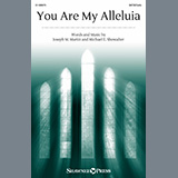 Download or print Joseph M. Martin and Michael E. Showalter You Are My Alleluia Sheet Music Printable PDF 11-page score for Concert / arranged SATB Choir SKU: 1315528