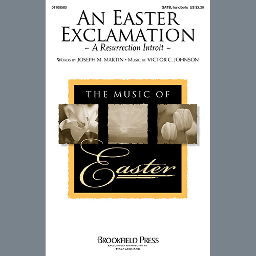 Joseph M. Martin and Victor C. Johnson An Easter Exclamation (A Resurrection Introit) Profile Image