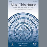 Download or print Joseph M. Martin Bless This House Sheet Music Printable PDF 6-page score for Concert / arranged SSA Choir SKU: 153692