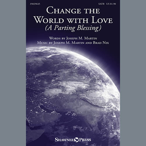 Joseph M. Martin Change The World With Love (A Parting Blessing) Profile Image