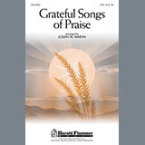 Download or print Joseph M. Martin Grateful Songs Of Praise Sheet Music Printable PDF 11-page score for Concert / arranged SATB Choir SKU: 80810