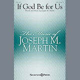 Download or print Joseph M. Martin If God Be For Us Sheet Music Printable PDF 11-page score for Sacred / arranged SATB Choir SKU: 195551