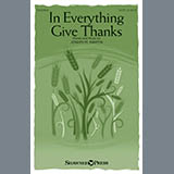 Download or print Joseph M. Martin In Everything Give Thanks Sheet Music Printable PDF 10-page score for Sacred / arranged SATB Choir SKU: 411046