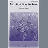 Download or print Joseph M. Martin My Hope Is In The Lord Sheet Music Printable PDF 3-page score for Hymn / arranged SATB Choir SKU: 153828