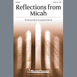 Download or print Joseph M. Martin Reflections From Micah Sheet Music Printable PDF 9-page score for Concert / arranged SATB Choir SKU: 88339