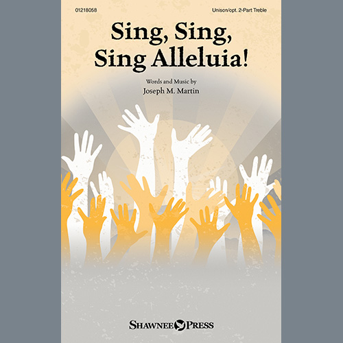 Joseph M. Martin Sing, Sing, Sing Alleluia! Profile Image