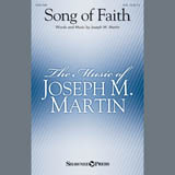 Download or print Joseph M. Martin Song Of Faith Sheet Music Printable PDF 10-page score for Sacred / arranged SATB Choir SKU: 407489