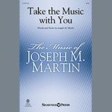 Download or print Joseph M. Martin Take The Music With You Sheet Music Printable PDF 9-page score for Sacred / arranged SATB Choir SKU: 1385668