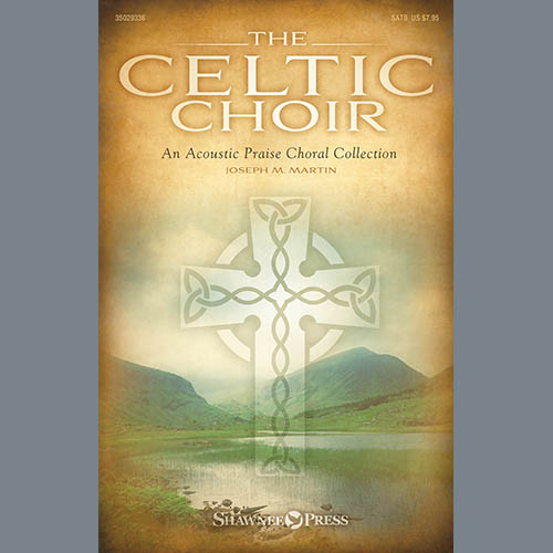 Joseph M. Martin The Celtic Choir Profile Image