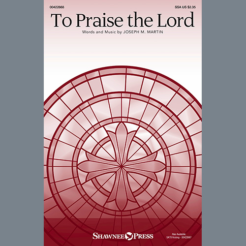 Joseph M. Martin To Praise The Lord Profile Image