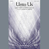 Download or print Joseph M. Martin Unto Us Sheet Music Printable PDF 14-page score for Sacred / arranged SATB Choir SKU: 159787