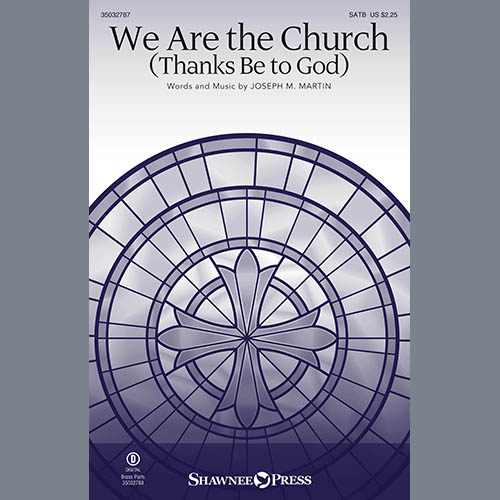 Joseph M. Martin We Are The Church (Thanks Be To God) Profile Image