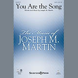 Download or print Joseph M. Martin You Are The Song Sheet Music Printable PDF 8-page score for Sacred / arranged SATB Choir SKU: 156645