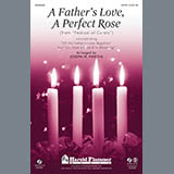 Download or print Joseph M. Martin A Father's Love, A Perfect Rose Sheet Music Printable PDF 6-page score for Pop / arranged SATB Choir SKU: 96918