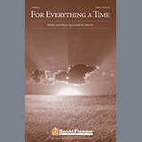 Download or print Joseph Martin For Everything A Time Sheet Music Printable PDF 13-page score for Concert / arranged SATB Choir SKU: 93153