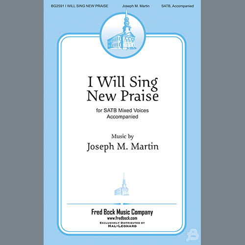 Joseph Martin I Will Sing New Praise Profile Image