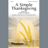 Download or print Joseph M. Martin A Simple Thanksgiving Sheet Music Printable PDF 6-page score for Concert / arranged SATB Choir SKU: 289817