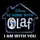 Download or print Josh Gad I Am With You (from Disney's At Home with Olaf) Sheet Music Printable PDF 4-page score for Disney / arranged Piano, Vocal & Guitar Chords (Right-Hand Melody) SKU: 484113