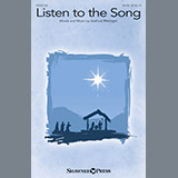 Download or print Joshua Metzger Listen To The Song Sheet Music Printable PDF 10-page score for Sacred / arranged SATB Choir SKU: 251484