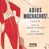 Download or print Julio Cesar Sanders Adios Muchachos (Farewell Boys) Sheet Music Printable PDF 4-page score for World / arranged Piano, Vocal & Guitar Chords (Right-Hand Melody) SKU: 87474