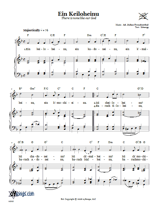 Learn to play Julius Freudenthal Ein Keiloheinu (There Is None Like Our God) sheet music for Piano, Vocal & Guitar Chords (Right-Hand Melody) in minutes. Price: 6.9900$ Julius Freudenthal Ein Keiloheinu (There Is None Like Our God) sheet music notes and chords arranged for Piano, Vocal & Guitar Chords (Right-Hand Melody)