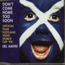 Download or print Del Amitri Don't Come Home Too Soon (Scotland's World Cup '98 Theme) Sheet Music Printable PDF 3-page score for Film/TV / arranged Piano, Vocal & Guitar Chords SKU: 18581