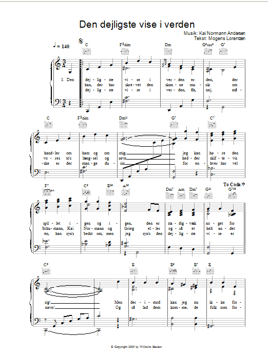 Learn to play Kai Normann Andersen Den Dejligste Vise I Verden sheet music for Lead Sheet / Fake Book in minutes. Price: 5.9900$ Kai Normann Andersen Den Dejligste Vise I Verden sheet music notes and chords arranged for Lead Sheet / Fake Book