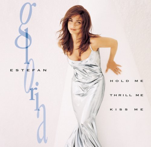 Gloria Estefan Hold Me, Thrill Me, Kiss Me Profile Image