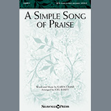 Download or print Karen Crane A Simple Song Of Praise (arr. Joel Raney) Sheet Music Printable PDF 15-page score for Sacred / arranged SATB Choir SKU: 490994