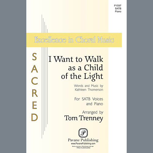 Kathleen Thomerson I Want To Walk As A Child Of The Light (arr. Tom Trenney) Profile Image
