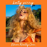 Download or print Katy Perry Never Really Over Sheet Music Printable PDF 10-page score for Pop / arranged Piano, Vocal & Guitar Chords (Right-Hand Melody) SKU: 415335