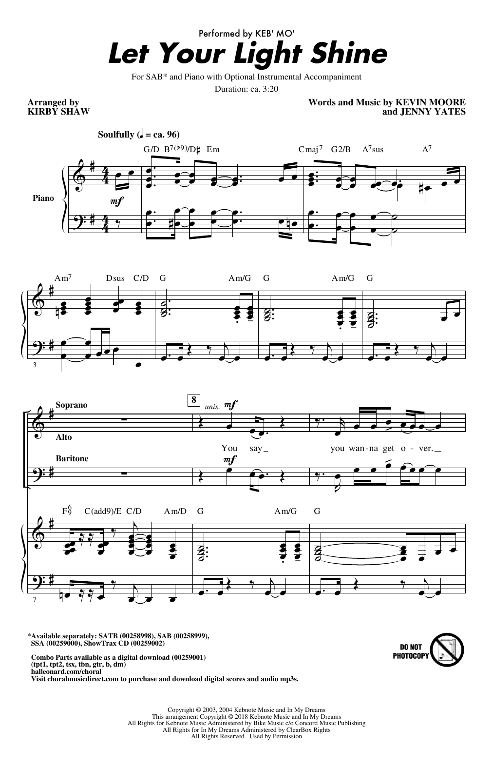 Learn to play Keb' Mo' Let Your Light Shine (arr. Kirby Shaw) sheet music for SAB Choir in minutes. Price: 3.9900$ Keb' Mo' Let Your Light Shine (arr. Kirby Shaw) sheet music notes and chords arranged for SAB Choir