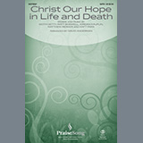 Download or print Keith and Kristyn Getty Christ Our Hope In Life And Death (arr. David Angerman) Sheet Music Printable PDF 13-page score for Sacred / arranged SATB Choir SKU: 522376