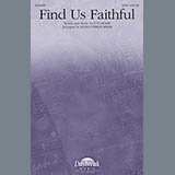 Download or print Keith Christopher Find Us Faithful Sheet Music Printable PDF 5-page score for Sacred / arranged SATB Choir SKU: 96154