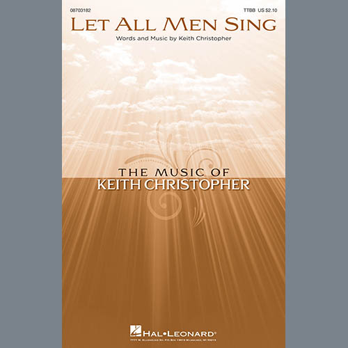 Keith Christopher Let All Men Sing Profile Image