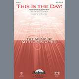 Download or print Keith Christopher This Is The Day Sheet Music Printable PDF 8-page score for Gospel / arranged SSA Choir SKU: 153593