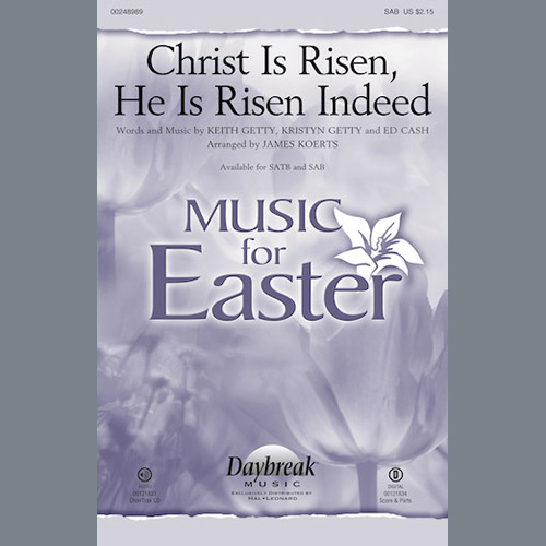 Keith Getty, Kristyn Getty and Ed Cash Christ Is Risen, He Is Risen Indeed (arr. James Koerts) Profile Image