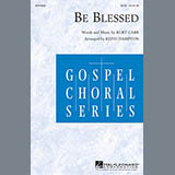 Download or print Keith Hampton Be Blessed Sheet Music Printable PDF 14-page score for Inspirational / arranged SATB Choir SKU: 86838