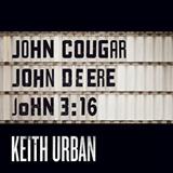 Download or print Keith Urban John Cougar, John Deere, John 3:16 Sheet Music Printable PDF 8-page score for Pop / arranged Piano, Vocal & Guitar Chords (Right-Hand Melody) SKU: 161074