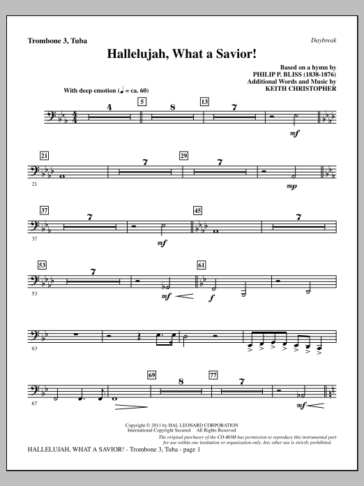Learn to play Keith Christopher Hallelujah, What A Savior! - Trombone 3/Tuba sheet music for Choir Instrumental Pak in minutes. Price: 8.9900$ Keith Christopher Hallelujah, What A Savior! - Trombone 3/Tuba sheet music notes and chords arranged for Choir Instrumental Pak