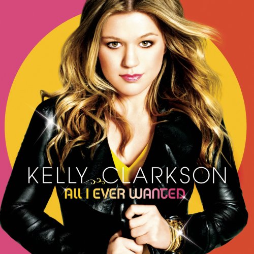 Kelly Clarkson All I Ever Wanted Profile Image