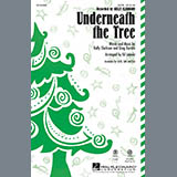 Download or print Ed Lojeski Underneath The Tree Sheet Music Printable PDF 10-page score for Christmas / arranged SATB Choir SKU: 154803