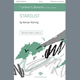 Download or print Kelvyn Koning Stardust Sheet Music Printable PDF 13-page score for Concert / arranged SATB Choir SKU: 1357374