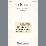 Download or print Ken Berg He Is Born! Sheet Music Printable PDF 14-page score for Christmas / arranged 2-Part Choir SKU: 176505