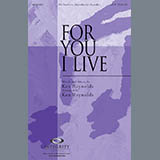 Download or print Ken Reynolds For You I Live Sheet Music Printable PDF 13-page score for Concert / arranged SATB Choir SKU: 98226